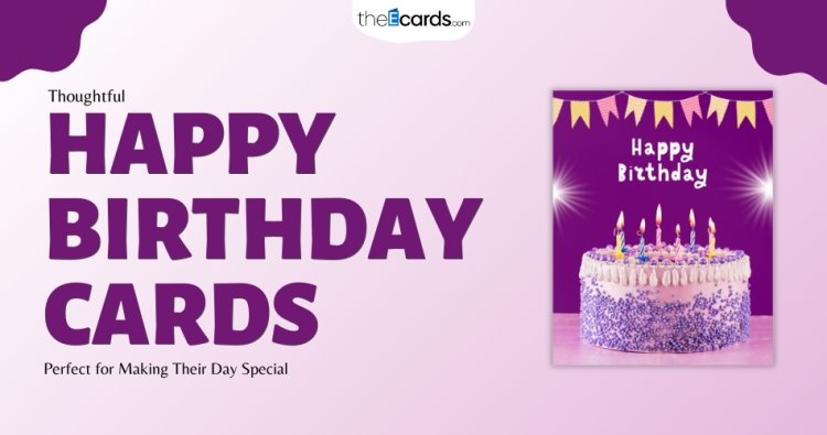 Personalized Birthday Cards: Why Customization Makes All the Difference