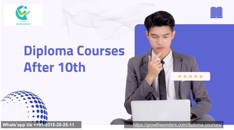 Top Diploma Courses After 10th to Kickstart Your Career Path